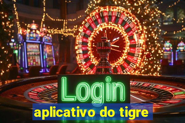 aplicativo do tigre